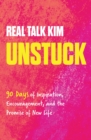 Unstuck : 90 Days of Inspiration, Encouragement, and the Promise of New Life - eBook