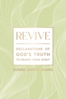 Revive : Declarations of God's Truth to Renew Your Spirit - Book