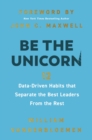 Be the Unicorn : 12 Data-Driven Habits that Separate the Best Leaders from the Rest - Book