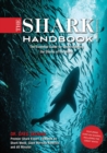 The Shark Handbook: Third Edition : The Essential Guide for Understanding the Sharks of the World (Shark Week Author, Ocean Biology Books, Great White Shark, Aquatic History, Science and Nature Books, - eBook