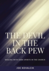 The Devil in the Back Pew : Dealing with Dark Spirits in the Church - eBook