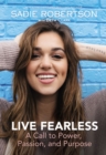 Live Fearless : A Call to Power, Passion, and Purpose - Book