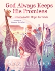 God Always Keeps His Promises : Unshakable Hope for Kids - Book