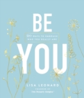 Be You : 20 Ways to Embrace Who You Really Are - Book
