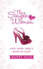 The Single Woman: Life, Love, and a Dash of Sass - Book