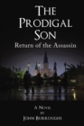The Prodigal Son : Return of the Assassin - eBook