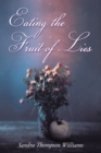 Eating the Fruit of Lies : A Novel - eBook