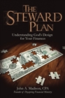 The STEWARD Plan : Understanding God's Design for Your Finances - eBook