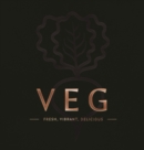 VEG : Fresh, Vibrant, Delicious - Book