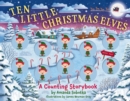 Ten Little Christmas Elves : A Counting Storybook - Book