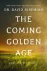 The Coming Golden Age : 31 Ways to be Kingdom Ready - Book