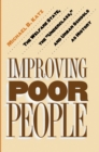Improving Poor People : The Welfare State, the "Underclass," and Urban Schools as History - eBook