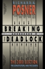 Breaking the Deadlock : The 2000 Election, the Constitution, and the Courts - eBook