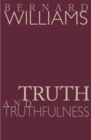 Truth and Truthfulness : An Essay in Genealogy - eBook