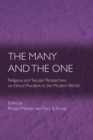 The Many and the One : Religious and Secular Perspectives on Ethical Pluralism in the Modern World - eBook