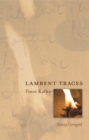 Lambent Traces : Franz Kafka - eBook