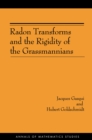 Radon Transforms and the Rigidity of the Grassmannians (AM-156) - eBook