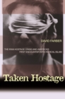 Taken Hostage : The Iran Hostage Crisis and America's First Encounter with Radical Islam - eBook