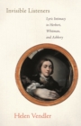 Invisible Listeners : Lyric Intimacy in Herbert, Whitman, and Ashbery - eBook