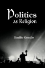 Politics as Religion - eBook