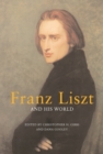 Franz Liszt and His World - eBook