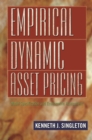 Empirical Dynamic Asset Pricing : Model Specification and Econometric Assessment - eBook