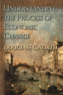 Understanding the Process of Economic Change - eBook