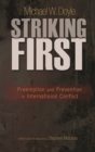 Striking First : Preemption and Prevention in International Conflict - eBook