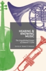 Hearing and Knowing Music : The Unpublished Essays of Edward T. Cone - eBook
