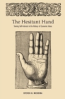 The Hesitant Hand : Taming Self-Interest in the History of Economic Ideas - eBook