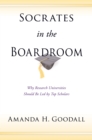 Socrates in the Boardroom : Why Research Universities Should Be Led by Top Scholars - eBook