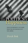 The Politics of Happiness : What Government Can Learn from the New Research on Well-Being - eBook