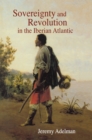 Sovereignty and Revolution in the Iberian Atlantic - eBook