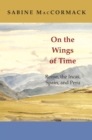 On the Wings of Time : Rome, the Incas, Spain, and Peru - eBook