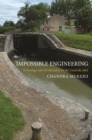 Impossible Engineering : Technology and Territoriality on the Canal du Midi - eBook