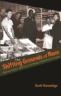 The Shifting Grounds of Race : Black and Japanese Americans in the Making of Multiethnic Los Angeles - eBook