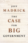 The Case for Big Government - eBook