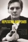 Reputation and Power : Organizational Image and Pharmaceutical Regulation at the FDA - eBook