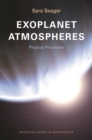 Exoplanet Atmospheres : Physical Processes - eBook