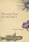 Sensuous Seas : Tales of a Marine Biologist - eBook