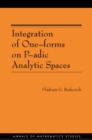 Integration of One-forms on P-adic Analytic Spaces. (AM-162) - eBook