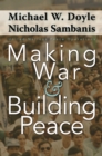 Making War and Building Peace : United Nations Peace Operations - eBook