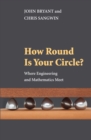 How Round Is Your Circle? : Where Engineering and Mathematics Meet - eBook