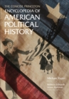 The Concise Princeton Encyclopedia of American Political History - eBook
