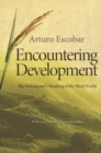 Encountering Development : The Making and Unmaking of the Third World - eBook