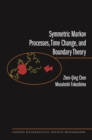 Symmetric Markov Processes, Time Change, and Boundary Theory (LMS-35) - eBook