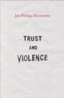 Trust and Violence : An Essay on a Modern Relationship - eBook