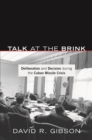 Talk at the Brink : Deliberation and Decision during the Cuban Missile Crisis - eBook