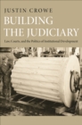 Building the Judiciary : Law, Courts, and the Politics of Institutional Development - eBook