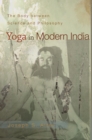 Yoga in Modern India : The Body between Science and Philosophy - eBook